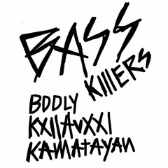 BASSKILLERS - BDDLY & AUXXI & KAMATAYAN (@the_bassheads)