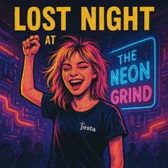 The Lost Night at The Neon Grind