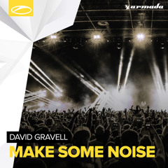David Gravell - Make Some Noise (Extended Mix)