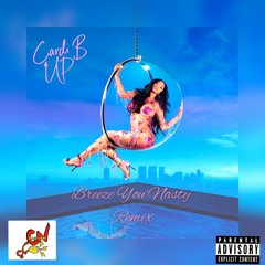 Cardi B - Up ( Breeze You'Nasty Rmx )