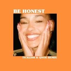 Be Honest (Ticklish & Qnoe Remix)