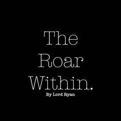 The Roar Within.