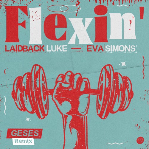 Laidback Luke & Eva Simons - Flexin' (GESES Remix)