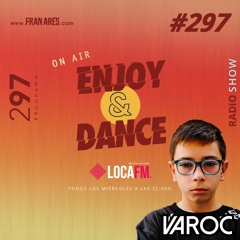 Enjoy & Dance With Fran Ares #297 · Varoc