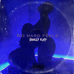 No hard feels (Prod.by OwGee Honcho)