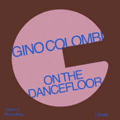 Gino Colombi - On The Dancefloor (Original Mix)