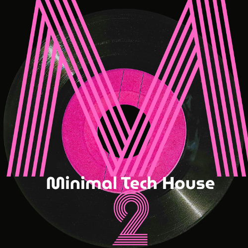 MINIMAL TECH HOUSE 2