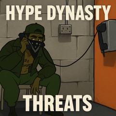 Threats (Prod. By Hype Dynasty)