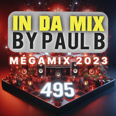 Paul B - INDAMIX 495 - Mégamix 2023 - 22-12-23
