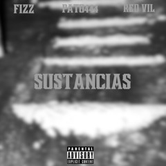 SUSTANCIAS (feat. Red Vil, Pato444 & The Fake Dealers)