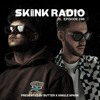 SKINK Radio 296 Presented By BUTTER x Single Spark (Guestmix)