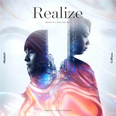 Maozon & C-Show - Realize feat. Kyte