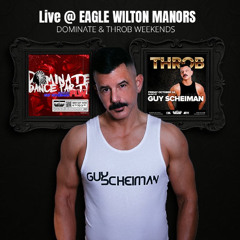 Guy Scheiman Live @ The Eagle Wilton Manors (Dominate & Throb Weekends)