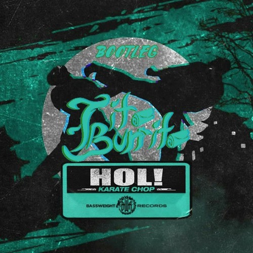 HOL! - Karate Chop (Tito Burrito Bootleg)