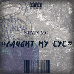 Stats MG - Caught My Eye (Prod. Stats MG)