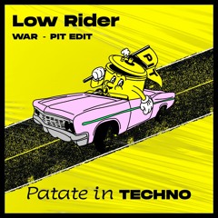 Low Rider - WAR w/ Patate in Techno