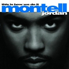 This Is How We Do It - Montell Jordan (Amapiano Refix)