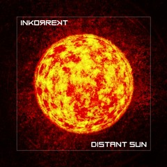 INKORREKT // Distant Sun