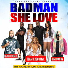 BadMan She Love (raw)