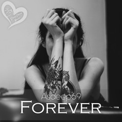 Asdeep69 - Forever