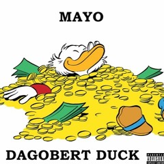 Mayo - Dagobert Duck (prod. BizzleOnTheBeat)