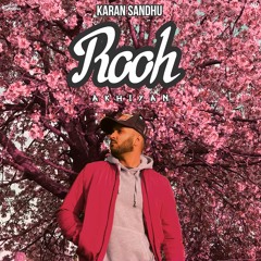 Karan Sandhu - Rooh | Latest Punjabi Songs 2020