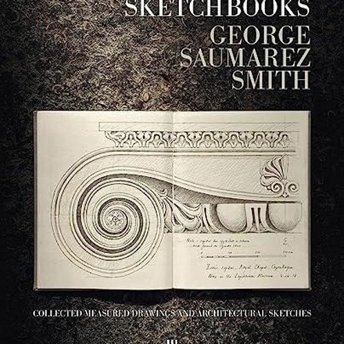 Stream episode Full Trial Sketchbooks Collected Measured Drawings and Architectural Sketches