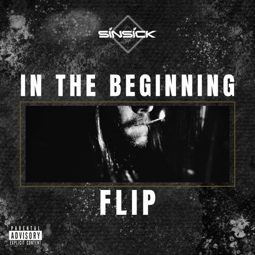 In The Beginning - Zeds Dead (Sinsick Flip)
