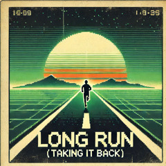 LONG RUN (TAKiNG iT BACK)