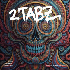 2Tabz (feat. Skrapper, OGRapture)