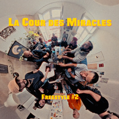 La Cour Des Miracles - Freestyle #2