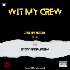Wit MY Crew (Prod. Gibbo x Quantich)