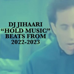 DJ JIHAARI's HOLD MUSIC
