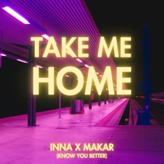 Makar & INNA - Take You Home (Know You Better) | SmonGer Remix
