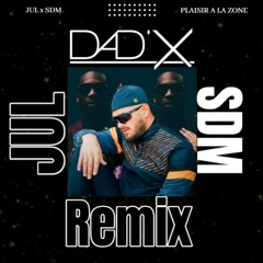 J'fais plaisir à la zone (Dad'X remix)