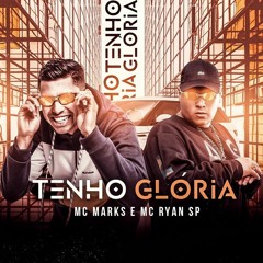 MC Marks E MC Ryan SP - Tenho Glória (Áudio Oficial) DJ Oreia
