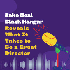 Jake Seal Black Hangar Reveals What It Takes to Be a Great Director