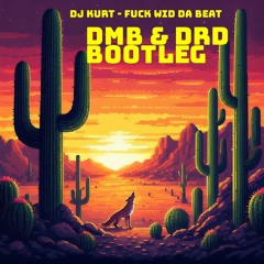 Free.. Fuck Wid Da Beat (Dmb & DRD Booty).mp3