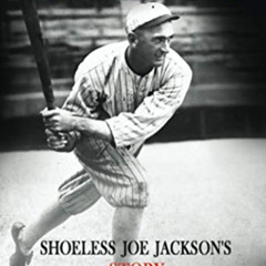 Access EPUB 📩 IT AIN'T SO!: Shoeless Joe Jackson's Story by  Alan Thurston [PDF EBOO