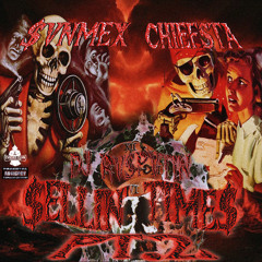 $ELLIN’ TIME$ PT.2(ft.$VNMEX & DJ RVSPVTIN)(CVRSED CLVN PRESENTS)