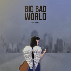 Big Bad World