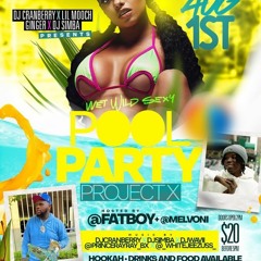 WET WILD SEXY POOL PARTY (PROJECT X)  SELECTA RAE X PRINCE RAYRAY