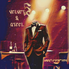 Velvet & Steel