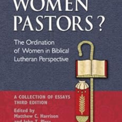[VIEW] EBOOK 💕 Women Pastors? - Third Edition: The Ordination of Women in Biblical L