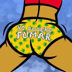 YO QUIERO FUMAR (PROD. Marvin Be)
