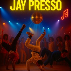Jay Presso - Get down