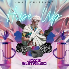 Hype Up - jose buitrago