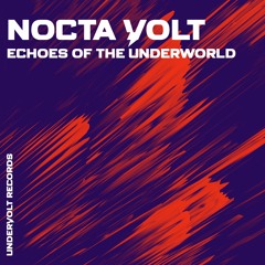 Nocta Volt - Echoes Of The Underworld