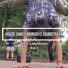 House Dance Mondays at the Park music selection vol.3