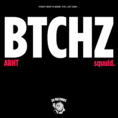 BTCHZ - Arht x squuid.